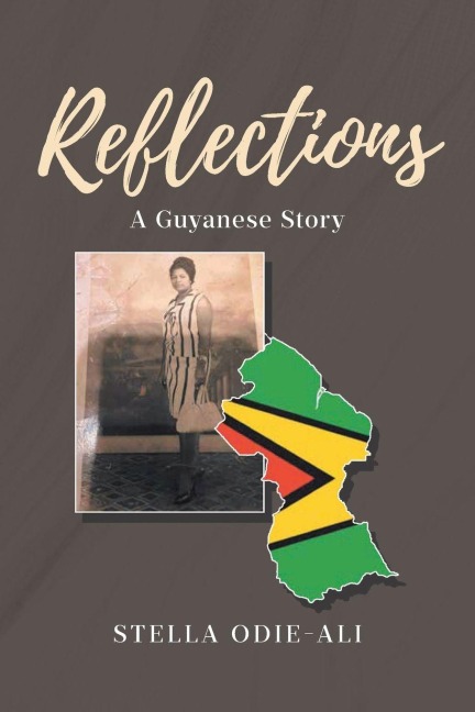 Reflections: A Guyanese Story