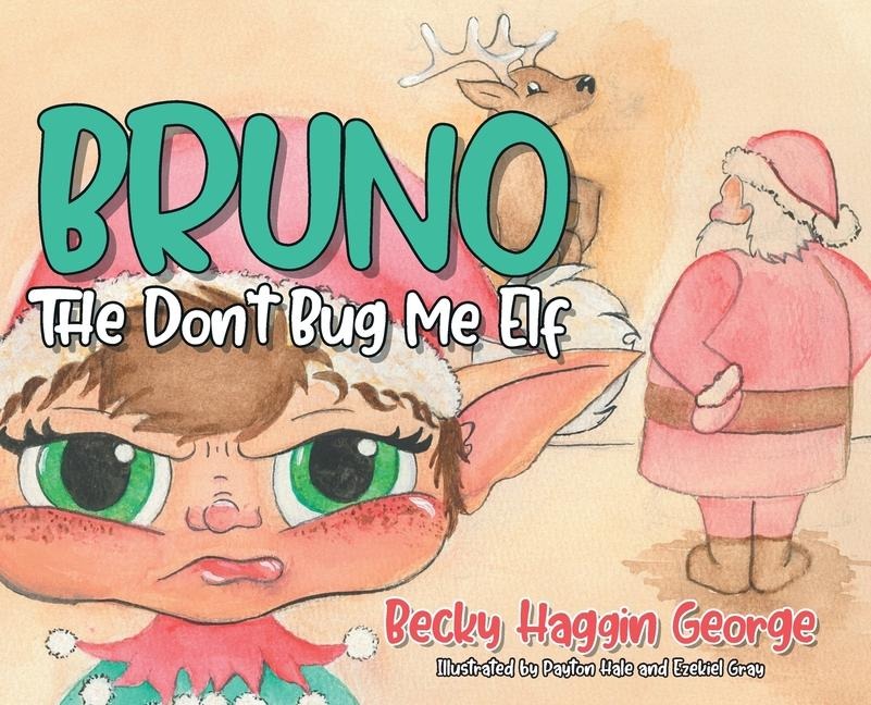 Bruno The Dont Bug Me Elf