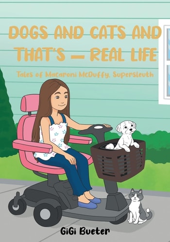 Dogs and Cats And That's - Real Life Tales of Macaroni McDuffy, Supersleuth