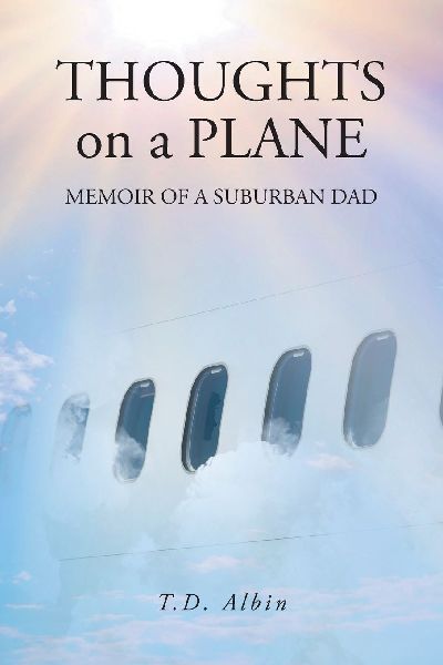 THOUGHTS on a PLANE: MEMOIR OF A SUBURBAN DAD