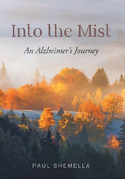 Into the Mist: An Alzheimer's Journey