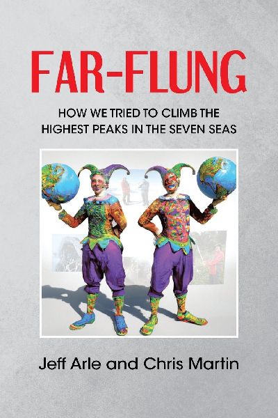 FAR-FLUNG: How We Tried to Climb the Highest Peaks in the Seven Seas
