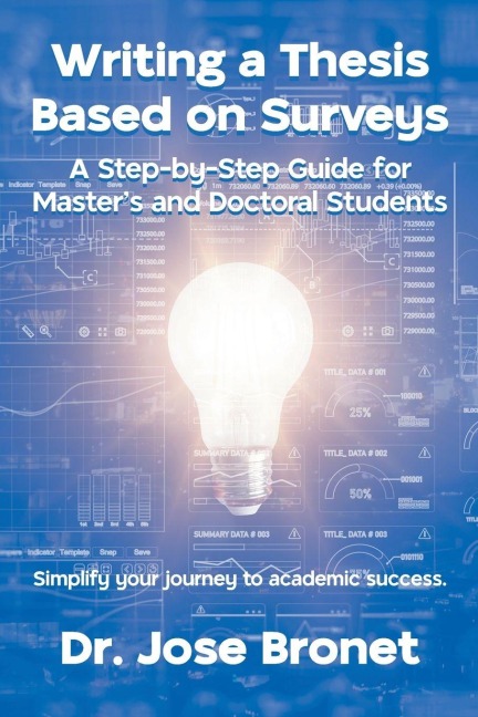 Writing a Thesis Based on Surveys: A Step-by-Step Guide for Masters and Doctoral Students