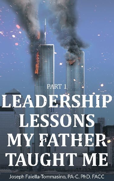 Leadership Lessons My Father Taught Me: Part 1