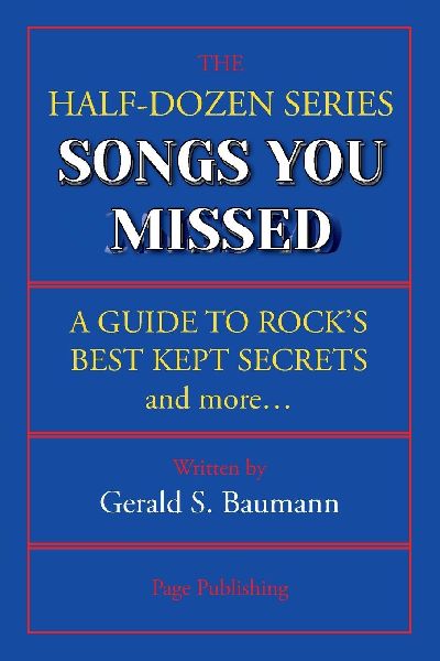 Songs You Missed: A Guide to Rocks Best Kept Secrets and More...