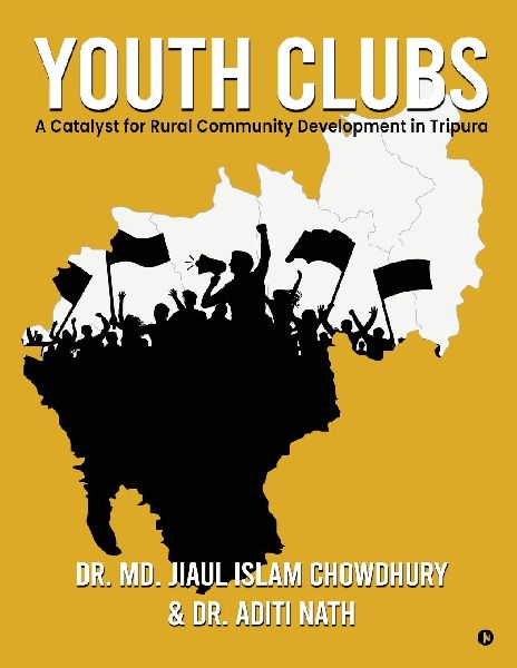 Youth Clubs: A Catalyst for Rural Community Development in Tripura