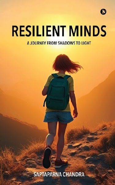 Resilient Minds: A Journey From Shadows to Light