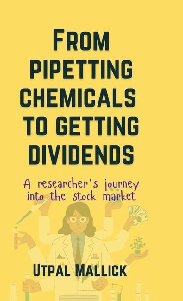 From Pipetting Chemicals To Getting Dividends: A researchers journey into the stock market