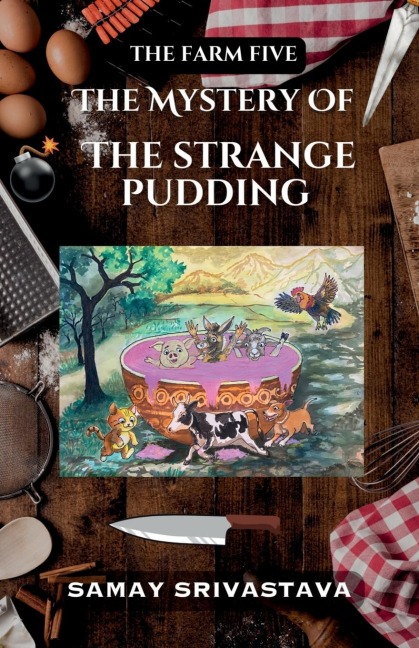 The Farm Five: The Mystery of the Strange Pudding