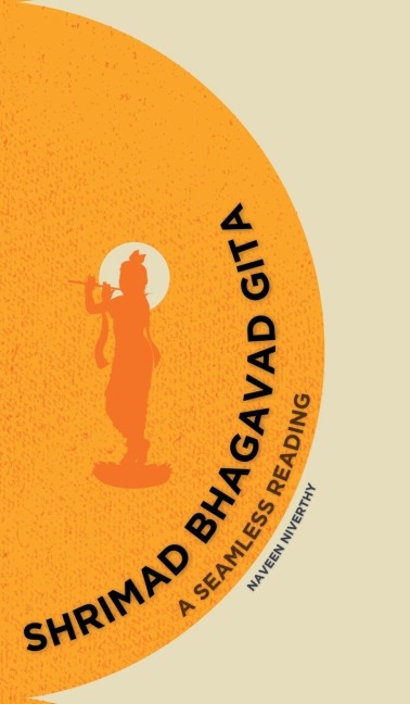 Shrimad Bhagavad Gita: A Seamless Reading