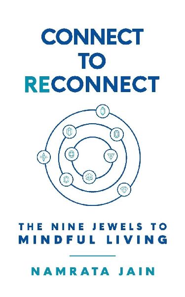 Connect to Reconnect: The Nine Jewels to Mindful Living