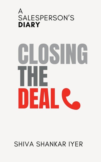 Closing the Deal: A Salespersons Diary