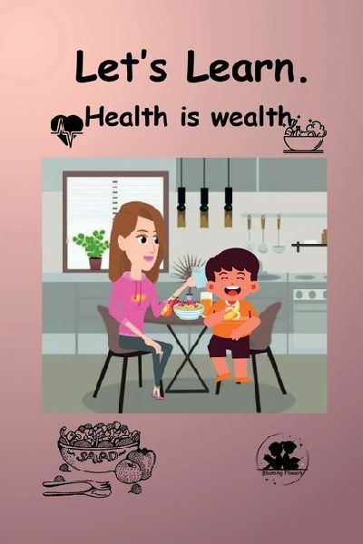 Health is wealth: Lets learn