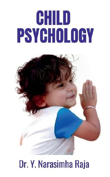 Child Psychology: Understanding the foundations of Child Psychology