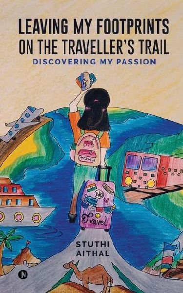 Leaving my footprints on the travellers trail: Discovering my passion