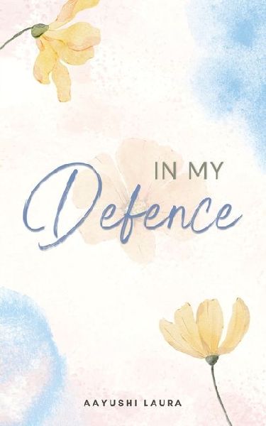 In My Defence: I had none