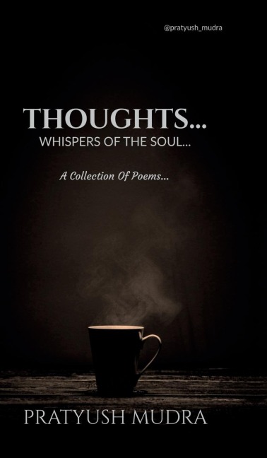 Thoughts...: Whispers of the Soul...