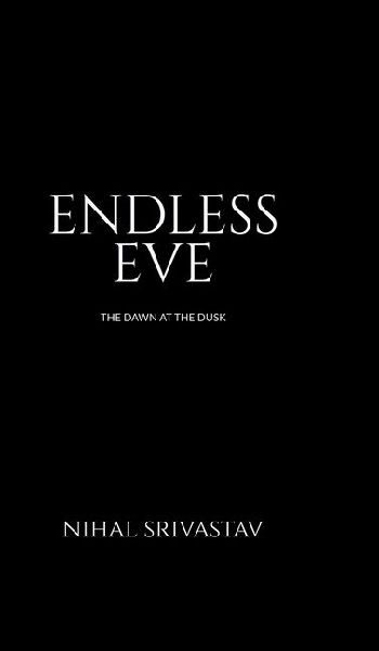 Endless Eve: The Dawn at the Dusk