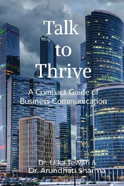 Talk to Thrive: A Compact Guide of Business Communications