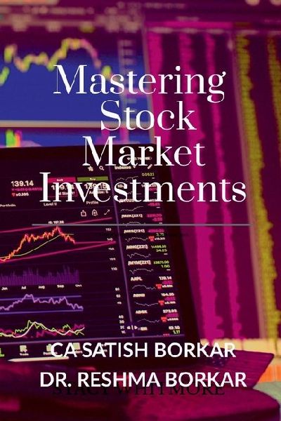 Mastering the Stock Market Investments: A Step-by-Step Approach to Stock Market