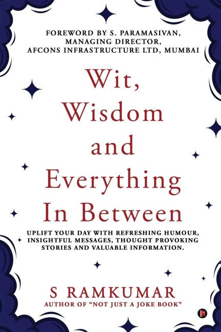 Wit, Wisdom and Everything In Between