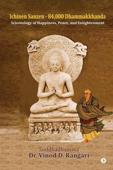 Ichinen Sanzen - 84,000 Dhammakkhanda: Scientology of Happiness, Peace, and Enlightenment
