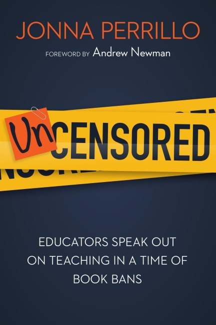 Uncensored: Educators Speak Out on Teaching in a Time of Book Bans