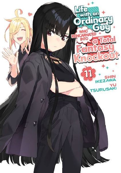 Life with an Ordinary Guy Who Reincarnated Into a Total Fantasy Knockout Vol. 11