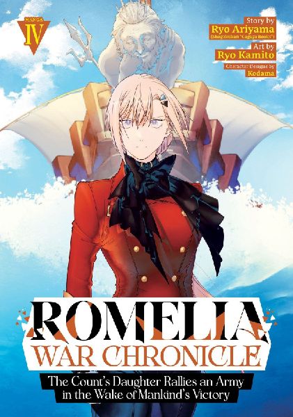 Romelia War Chronicle: The Counts Daughter Rallies an Army in the Wake of Mankinds Victory (Manga) Vol. 4
