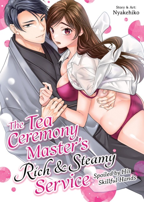 The Tea Ceremony Masters Rich and Steamy Service: Spoiled by His Skillful Hands