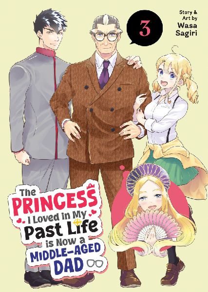 The Princess I Loved in My Past Life is Now a Middle-Aged Dad Vol. 3