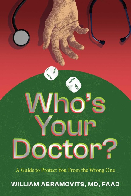 Whos Your Doctor?: A Guide to Protect You from the Wrong One