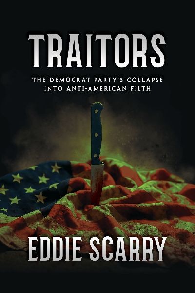 Traitors: The Democrat Partys Collapse into Anti-American Filth