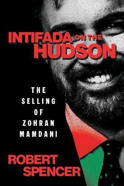 Intifada on the Hudson: The Selling of Zohran Mamdani