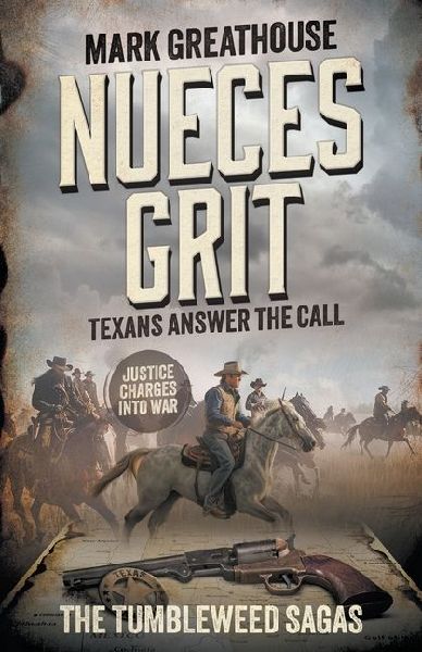 Nueces Grit: Texans Answer the Call (A Western Adventure Series)