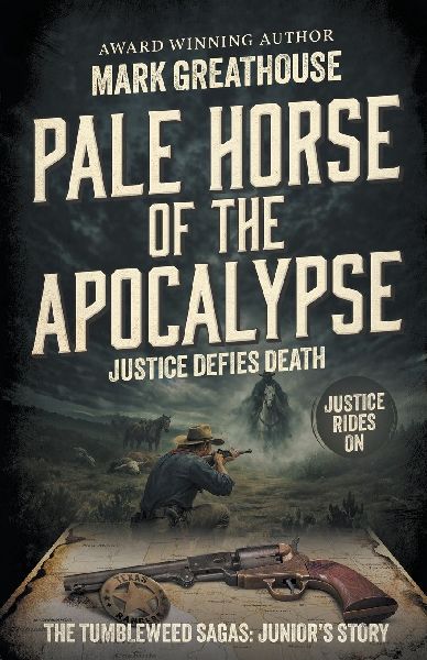 Pale Horse of the Apocalypse: Justice Defies Death (A Western Adventure Series)