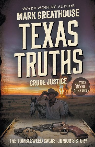 Texas Truths: Crude Justice (A Western Adventure Series)
