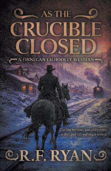 As the Crucible Closed: A Historical Western Series