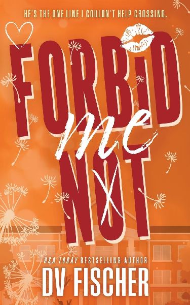 Forbid Me Not: A Brothers Best Friend Plus Size Romance
