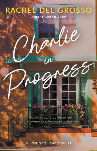 Charlie in Progress: A Small Town Women's Fiction Novel