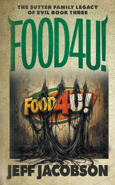 FOOD4U!: A Dark Comedy Novel