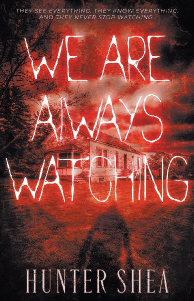 We Are Always Watching: A Paranormal Thriller