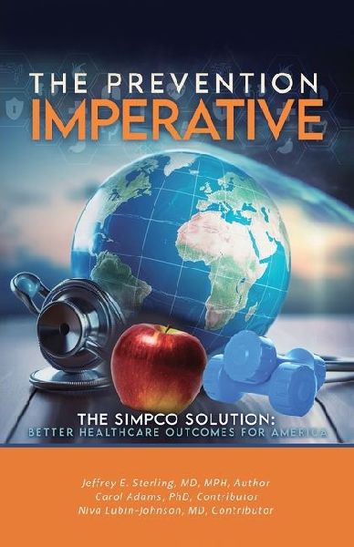 The Prevention Imperative, The SIMPCO Solution: Better Healthcare Outcomes for America