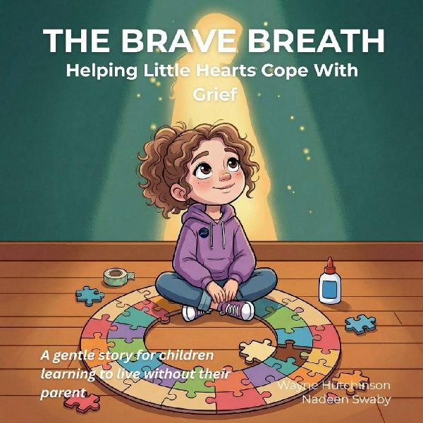 The Brave Breath: Helping Little Hearts Cope With Grief