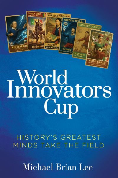 World Innovators Cup: Historys Greatest Minds Take the Field