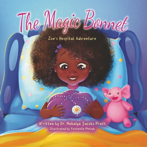 The Magic Bonnet Zoe's Hospital Adventure