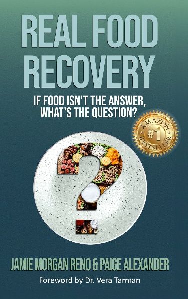 Real Food Recovery: If Food isnt the Answer, Whats the Question?