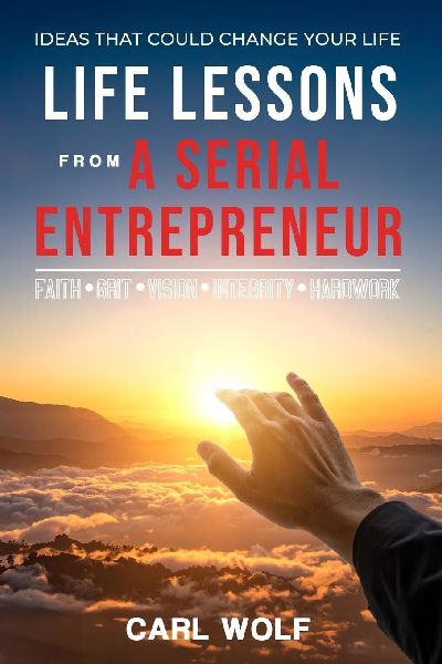 Life Lessons From a Serial Entrepreneur