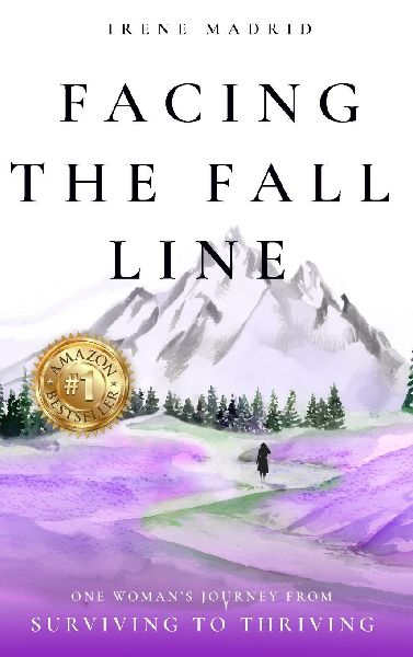 Facing the Fall Line: One Womans Journey from Surviving to Thriving