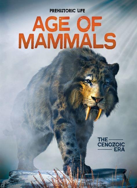 Age of Mammals: The Cenozoic Era